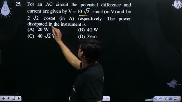 For an AC circuit the potential difference and current are given by V = 102 sinwt (in V) and I ....