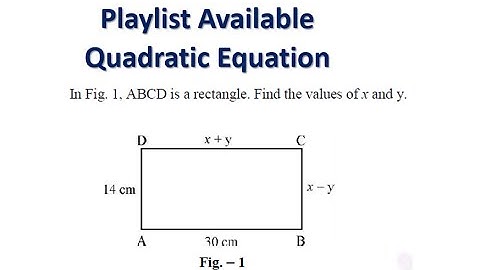 In fig. 1, ABCD is a rectangle. Find the values of x and y.