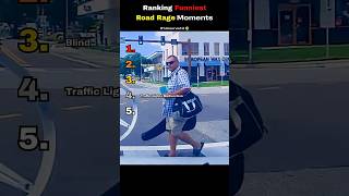 Ranking Funniest Road Rage Moments