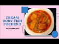 CREAM DORY | FISH FILLET POCHERO |HEALTHY AND YUMMY FISH RECIPE | POCHERONG ISDA