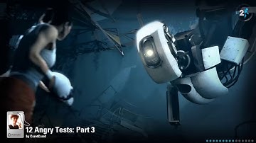 Portal 2 - 12 Angry Tests