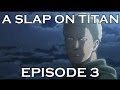 A SLAP ON TITAN 03: Full Metal Racket