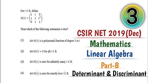 CSIR NET Mathematics 2019 December Part B Linear Algebra Complete solution, Determinant Operation
