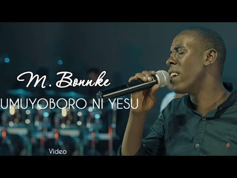 UMUYOBORO NI YESU By BONNKE 4K Official VIDEO 2021