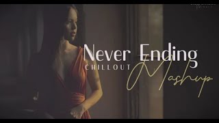 Never Ending Mashup 2022 | Chillout Edit Mashup | Armaan Malik, Darshan Raval, Rahat | KN CREATION