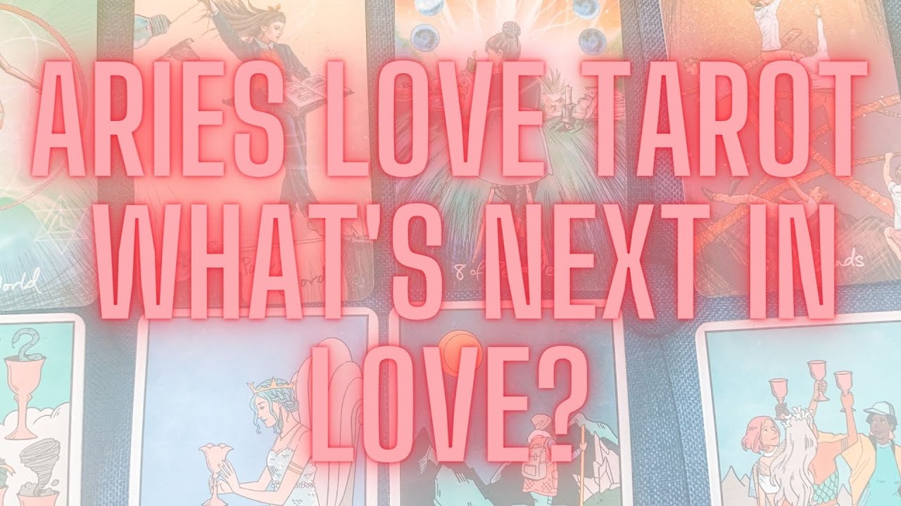 ARIES WHAT TO EXPECT NEXT IN LOVE TAROT READING FROM WISHY WASHY TO