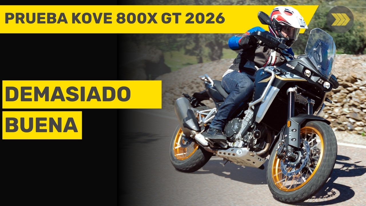 Probamos la Kove 800X GT 2026: mucho más de lo que esperarías por este precio