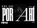 Gerardo Ortiz, Código FN - Por Ahí, Por Ahí (Official Lyric Video)