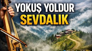 Yokuş Yoldur Sevdalık Karadeniz Türküsü Kemençe Horon