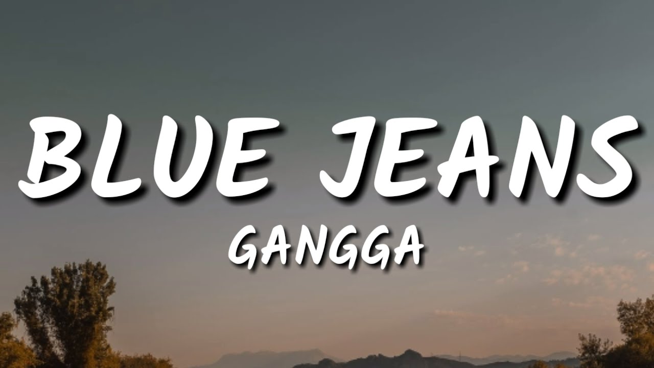 Gangga Blue Jeans (Lyrics) YouTube