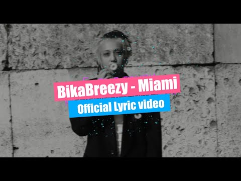 BikaBreezy - Miami (OFFICIAL LYRIC VIDEO)