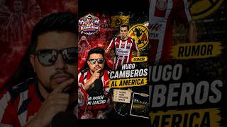 Hugo camberos al América?? #chivas #amercia #ligamx #futbol #hugocamberos