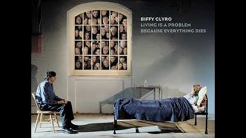 Living Is A Problem Because Everything Dies