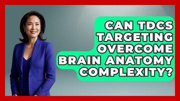Can tDCS Targeting Overcome Brain Anatomy Complexity? - Neurotech Insight Pro