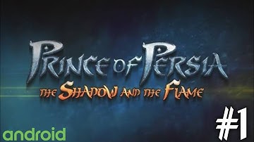Prince of Persia : The Shadow and the Flame Remake - Android Playthrough - Part 1 (No-Commentary)