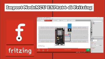 Menambahkan NodeMCU ESP8266 dan DHT11 di Fritzing
