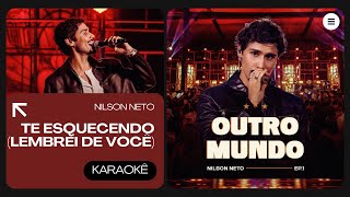 Nilson Neto - TE ESQUECENDO (LEMBREI DE VOCÊ) | Karaokê Com Letra