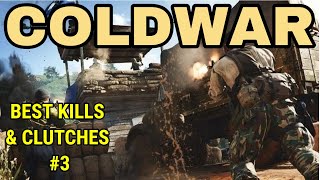 COLD WAR - Top Clutches and Kills #3 (2021)