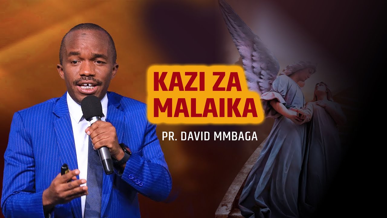 KAZI ZA MALAIKA || PR. DAVID MMBAGA