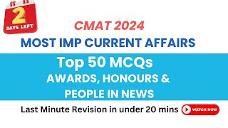 CMAT 2024 TOP 50 CURRENT AFFAIRS QUESTIONS  AWARDS, HONOURS & PEOPLE IN NEWS