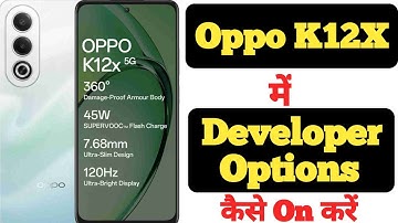 How to enable Developer Options on Oppo K12X || Oppo K12X me Developer Options kaise enable kare ||