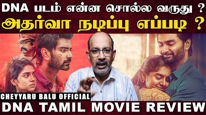 DNA படம் என்ன சொல்ல வருது ? அதர்வா நடிப்பு எப்படி ? DNA TAMIL MOVIE REVIEW | Cheyyaru Balu
