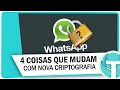 4 WhatsApp Atualiza com Nova Criptografia 🔒