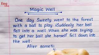 Moral story: The Magic Well | English story | story writing | story |writing |handwritin |Eng Teach