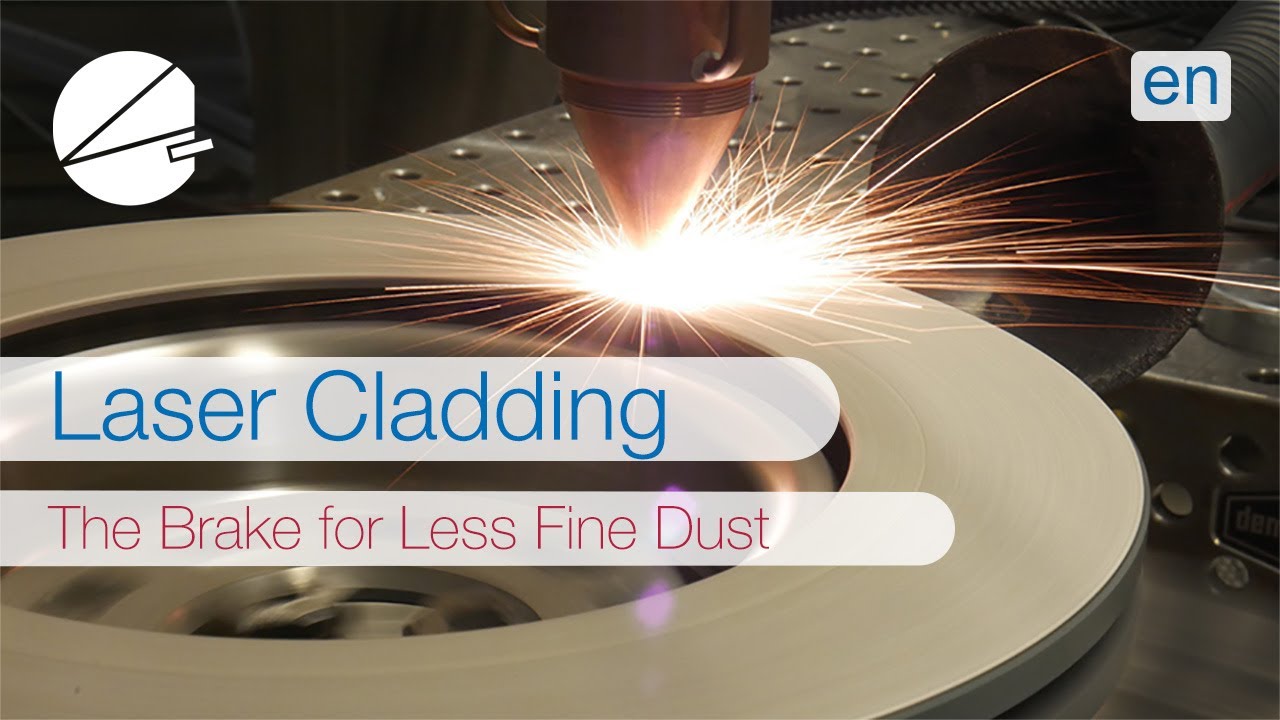 Laser Cladding The Brake for Less Fine Dust EN YouTube