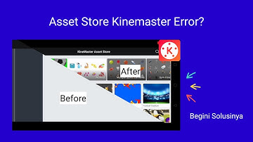 PASTI BERHASIL❗Cara Mengatasi Toko Asset Kinemaster Tidak Bisa Dibuka