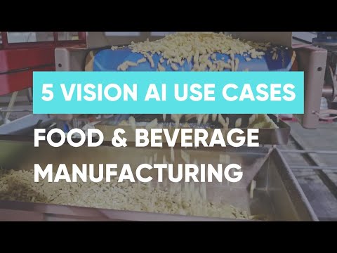 5 Vision AI Use Cases for Food and Beverage Manufacturing - video from ClearObject