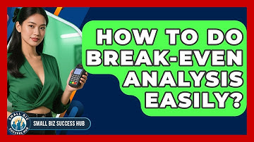 How To Do Break-Even Analysis Easily? - Small Biz Success Hub