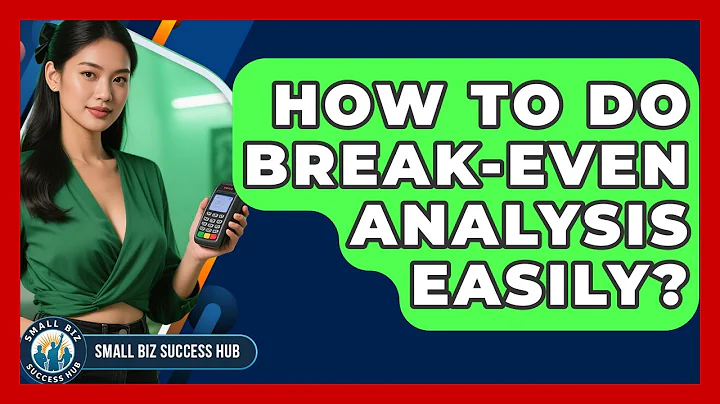 How To Do Break-Even Analysis Easily? - Small Biz Success Hub