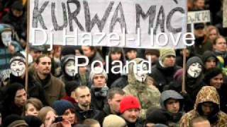 Dj Hazel-I Love Poland (max peace remix ).wmv