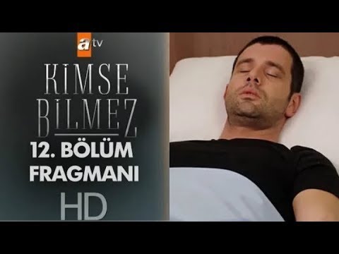 KİMSE BİLMEZ 12. BÖLÜM FRAGMANI