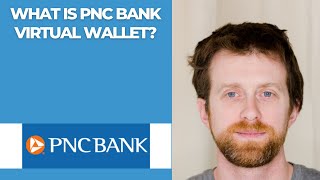 What is PNC Bank Virtual Wallet?