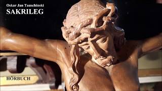 Oskar Jan Tauschinski - SAKRILEG - Hörbuch 1/2