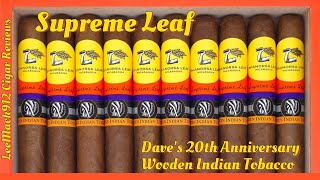 Celebrate 20 Yrs – Wooden Indian x Supreme Leaf Cigar Review | @LeeMack912  Season 11 | Episode 52