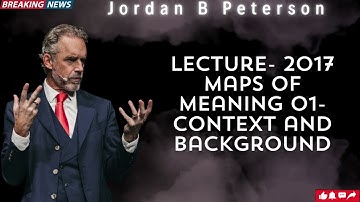 Lecture  2017 Maps of Meaning 01  Context and Background
