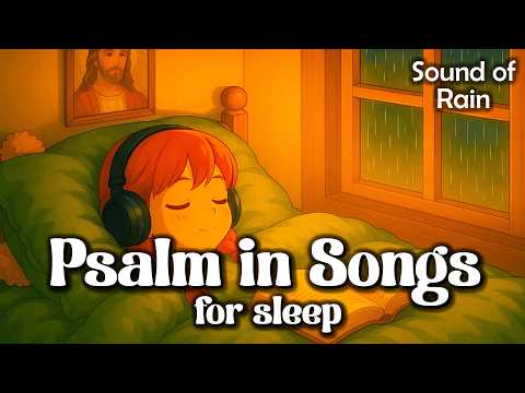 Listen To Psalms Before You Sleep  Psalms In Songs For Sleep