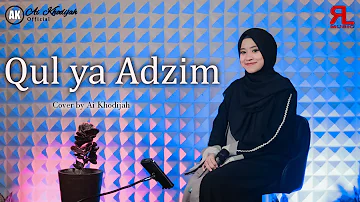 QUL YA ADZIM COVER BY AI KHODIJAH