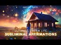 ✨Subliminal Affirmations: Ultimate Dream LIFE (beauty, self concept, success & love)❤️