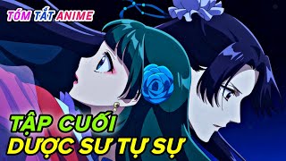 Dược Sư Tự Sự ( Tập 24 ) | Kusuriya no Hitorigoto | Tóm Tắt Anime | Cam Anime Review