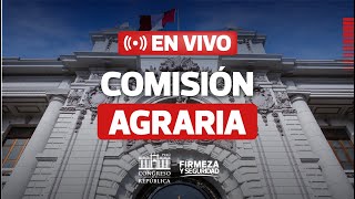 🔴 EN VIVO: Comisión Agraria | 25 DE NOVIEMBRE DEL 2025