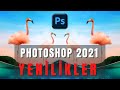 Photoshop CC2021 ile gelen yenilikler konusunda her şey. Örneklerle 19 farklı uygulama.