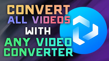 How to Convert All Video Types with Any Video Converter - 2023 Updated Guide