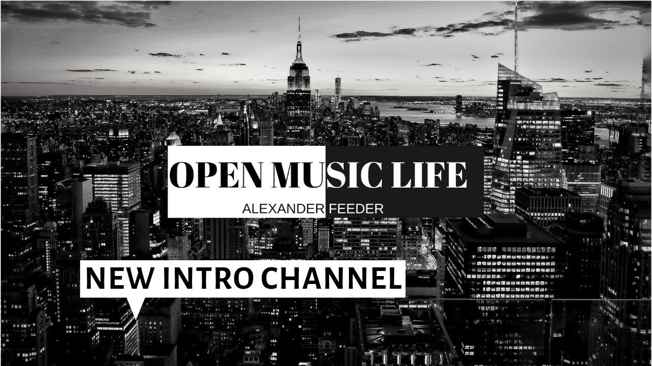 NEW INTRO / ОБНОВЛЁННОЕ ИНТРО КАНАЛА. [Prod. Open music life ]