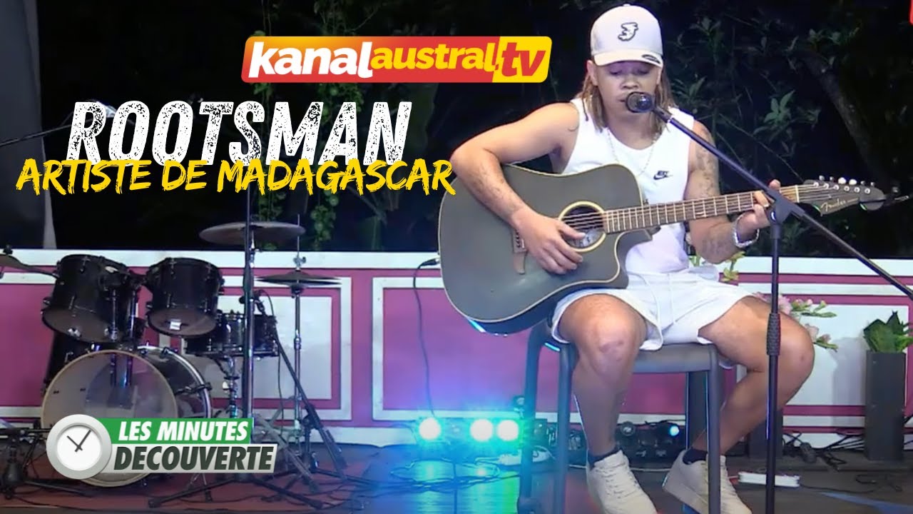 ROOTSMAN - Artiste de MADAGASCAR by KANAL AUSTRAL.TV