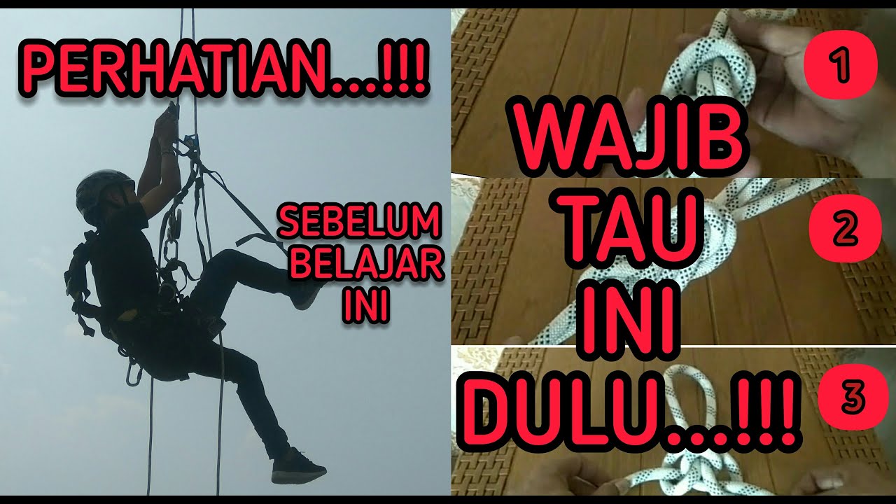 Tutorial beberapa SIMPUL dasar yang WAJIB DIKUASAI dalam teknik ROPE ACCESS /AKSES TALI