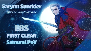 FFXIV // E8S FIRST TIME CLEAR! // Samurai PoV (14,098 rDPS)